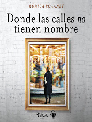 cover image of Donde las calles no tienen nombre